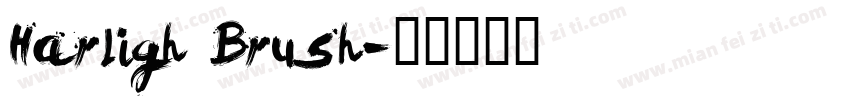 Harligh Brush字体转换